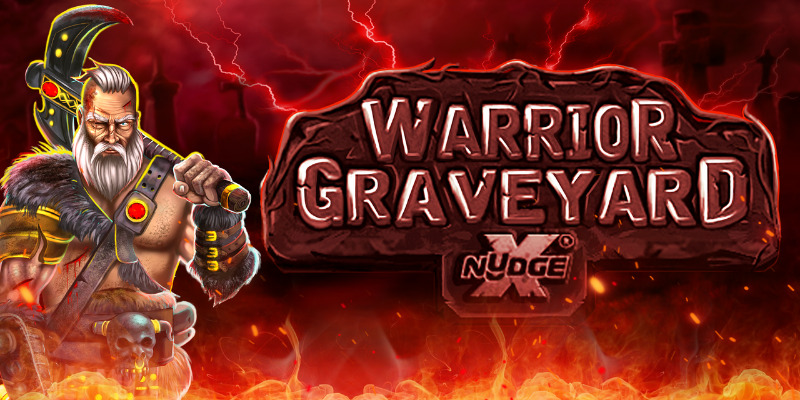 Game Slot Menarik Dengan Tampilan Menegangkan Warrior Graveyard xNudge